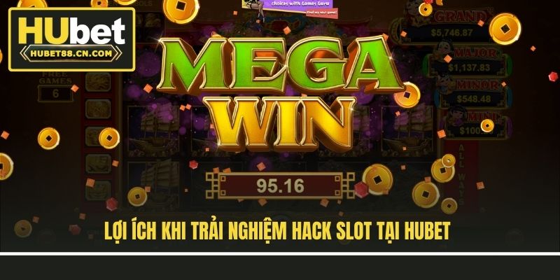 Lợi ích khi trải nghiệm hack slot tại Hubet Lợi ích khi trải nghiệm hack slot tại Hubet
